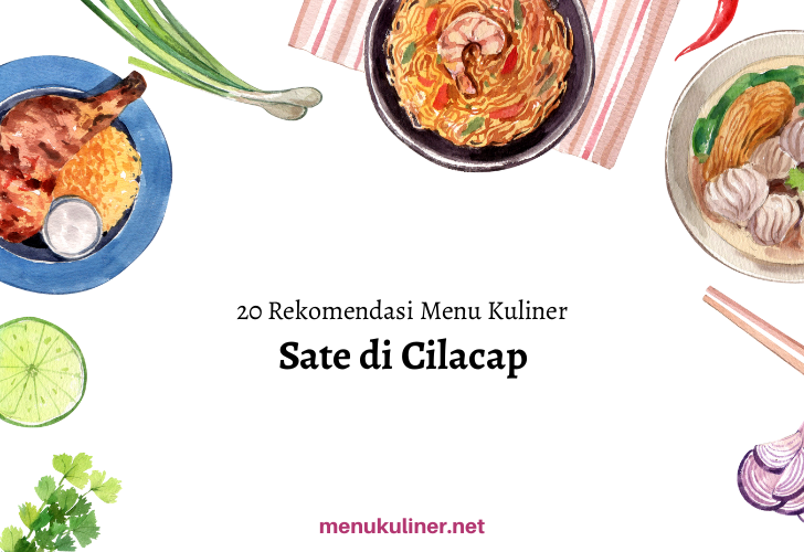 Sate Madura Cak Samsul: Kebanggaan Kuliner Cilacap yang Tak Pernah Pudar